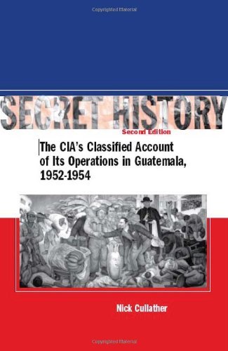 Nick Cullather/Secret History, Second Edition@ The Cia's Classified Account of Its Operations in@0002 EDITION;